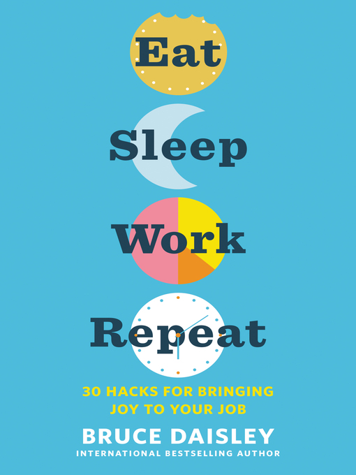 Title details for Eat Sleep Work Repeat by Bruce Daisley - Wait list